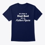 dad bod father figure t shirt.jpg