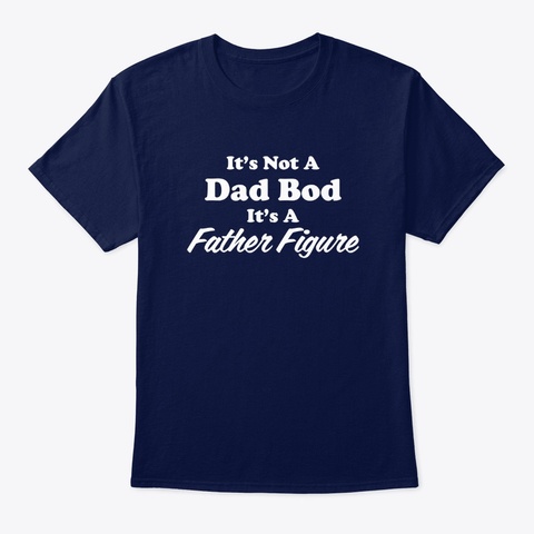 dad bod father figure t shirt.jpg