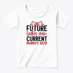 future ladies man current mamas boy t shirt.jpg