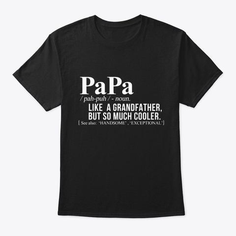 papa definition t shirt.jpg