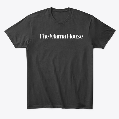 the mama house t shirt.jpg