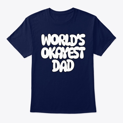 worlds okayest dad t shirt.jpg