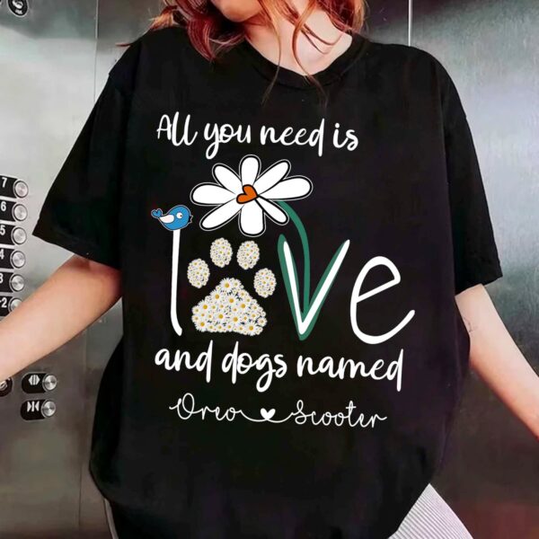 all you need is love and dogs personalized custom tshirt 1.jpg